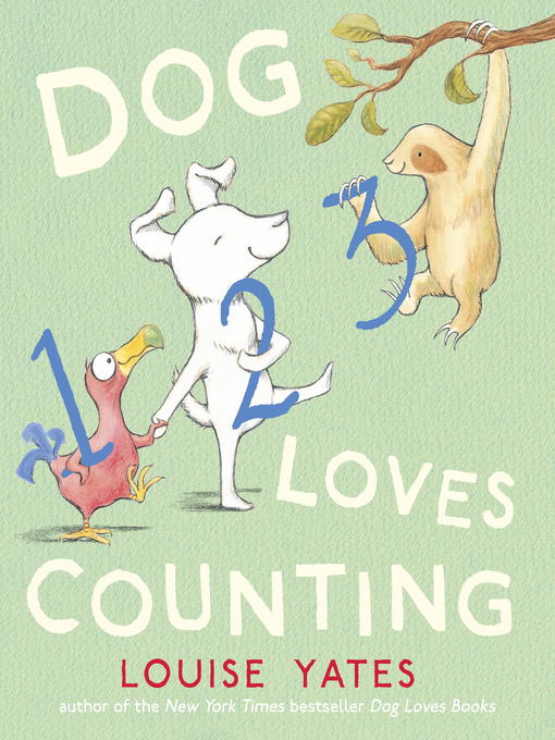 Title details for Dog Loves Counting by Louise Yates - Wait list